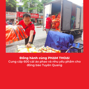 Đồng hành cùng Phạm Thoại cung cấp áo phao và nhu yếu phẩm cho đồng bào tỉnh Tuyên Quang